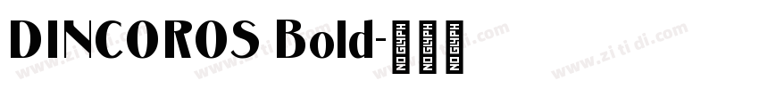 DINCOROS Bold字体转换